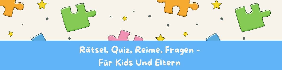 Rätsel, Quiz, Reime, Fragen - Für Kids Und Eltern