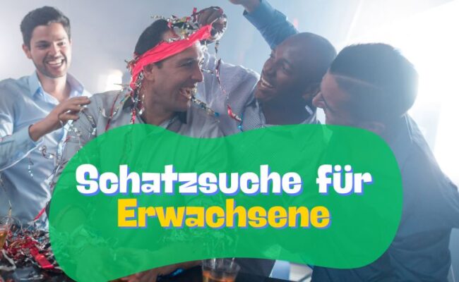 röhliche Gruppe von Männern bei einer Party, umgeben von Luftschlangen, während sie lachen und feiern. Darüber liegt ein grünes Textfeld mit der Aufschrift „Schnitzeljagd für Erwachsene“