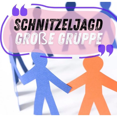 Papierfiguren in Blau und Orange, die sich an den Händen halten, symbolisieren eine große Gruppe. Darüber die Aufschrift 'Schnitzeljagd große Gruppe'