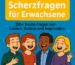 Vier Erwachsene lachen gemeinsam unter dem Titel „Scherzfragen für Erwachsene – 100+ freche Fragen zum Lachen, Denken und Augenrollen